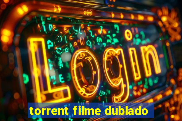 torrent filme dublado